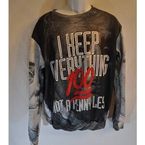 I keep everything 100 not a penny less 4XL Sweatshirt